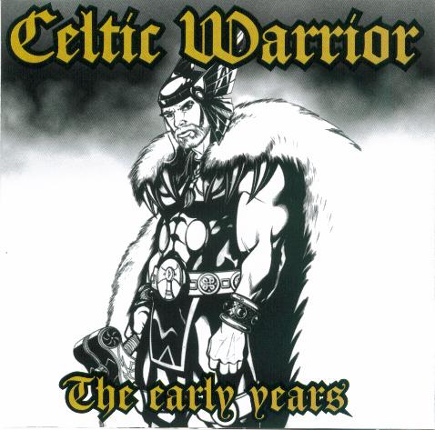 Celtic Warrior-The early Years"cd"